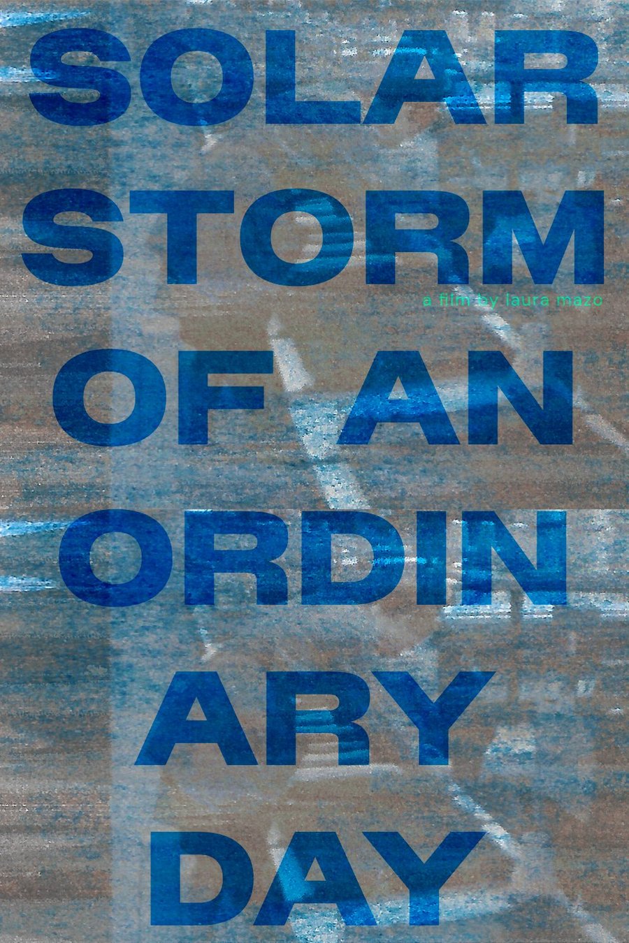Solar Storm of an Ordinary Day — poster
